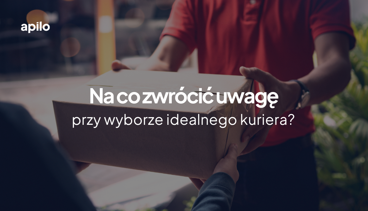 Na co zwrócić uwagę przy wyborze kuriera?