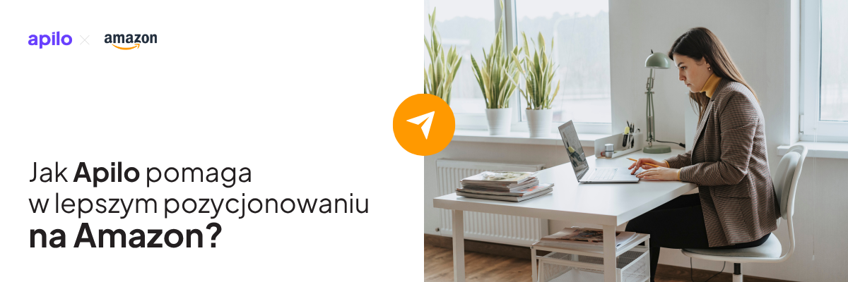 Jak Apilo pomaga w&nbsp;lepszym pozycjonowaniu na&nbsp;Amazon?